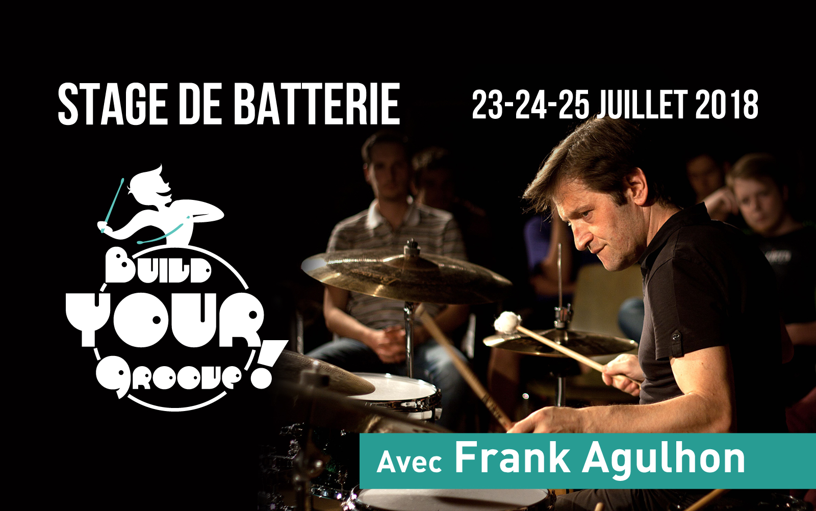 Pro Drumming Stage de batterie avec Frank Agulhon - 23-24-25 juillet 2018
